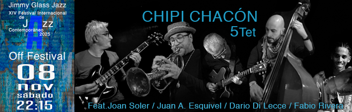 Chipi Chacón 5tet: Miles Davis 100 años II at Jimmy Glass